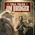 The Tall Tales of Jim Bridger