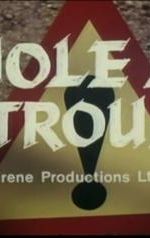 A Hole Lot of Trouble