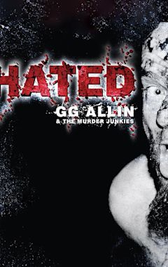 Hated: GG Allin and the Murder Junkies