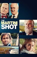 The Martini Shot (2023) - Posters — The Movie Database (TMDB)