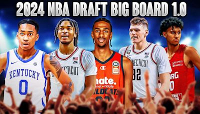 2024 NBA Draft Big Board 1.0: Top 100 prospects entering lottery