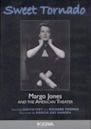 Sweet Tornado: Margo Jones and the American Theater