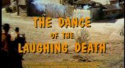 2. The Dance of the Laughing Death