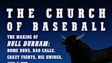 Review: 'Bull Durham' fans, rejoice at 'Church of Baseball'