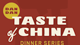 DanDan restaurant to host Taste of China Dinner Series highlighting regional cuisines