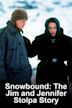 Snowbound: The Jim and Jennifer Stolpa Story