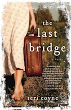 A Writer's Pen: Review and Giveaway: The Last Bridge by Teri Coyne