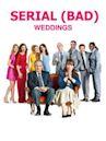 Serial (Bad) Weddings