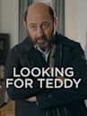 Looking for Teddy