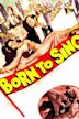 Born to Sing (1942 film)