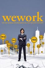 WeWork: Or the Making and Breaking of a $47 Billion Unicorn