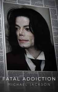 Fatal Addiction: Michael Jackson