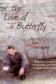 For the Love of a Butterfly | Romance