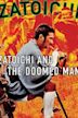 Zatoichi and the Doomed Man