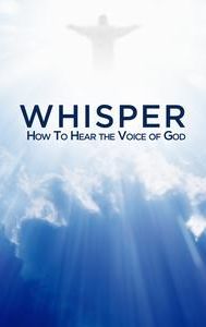 Whisper: How To Hear the Voice of God
