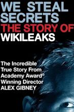 We Steal Secrets: Die WikiLeaks Geschichte