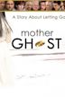 Mother Ghost