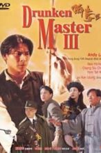 ‎Drunken Master III (1994) directed by Liu Chia-Liang • Reviews, film ...