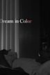 Dream in Color