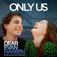 Only Us [From the “Dear Evan Hansen” Original Motion Picture Soundtrack]