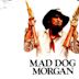 Mad Dog Morgan