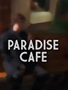 Paradise Cafe