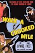 Walk a Crooked Mile