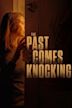 The Past Comes Knocking