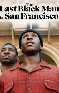 The Last Black Man in San Francisco