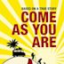 Come as You Are (2011 film)