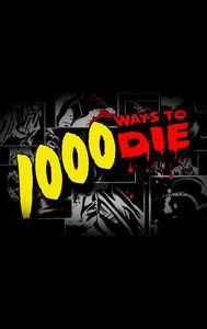 1,000 Ways to Die