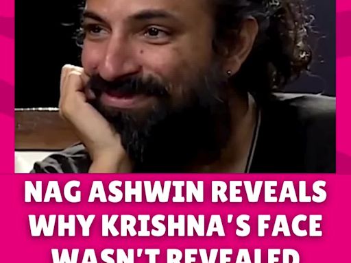 Why Was Lord Krishna's Face Not Revealed In Kalki 2898AD? Director Nag Ashwin Reveals | Entertainment - Times of India Videos