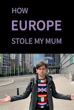 How Europe Stole My Mum (TV Movie 2019) - IMDb