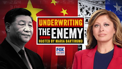 Funding the foe? Fox Nation explores the chilling truth that America is unwittingly financing China's growth