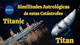Similitudes astrológicas entre la catástrofe del Titanic y el Titan | Alina Rubi