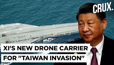 China Builds Type 076 Assault Ship To Launch Drone Swarms, Overwhelm Taiwan Defences During Invasion - News18