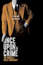 Once Upon a Crime: The Borrelli – Davis Conspiracy (2014) - Posters ...