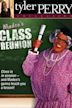 Madea's Class Reunion