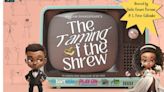 African-American Shakespeare Company Present 1970s-Set THE TAMING OF THE SHREW