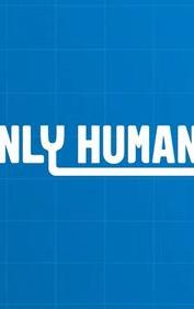 Only Human (TV programme)