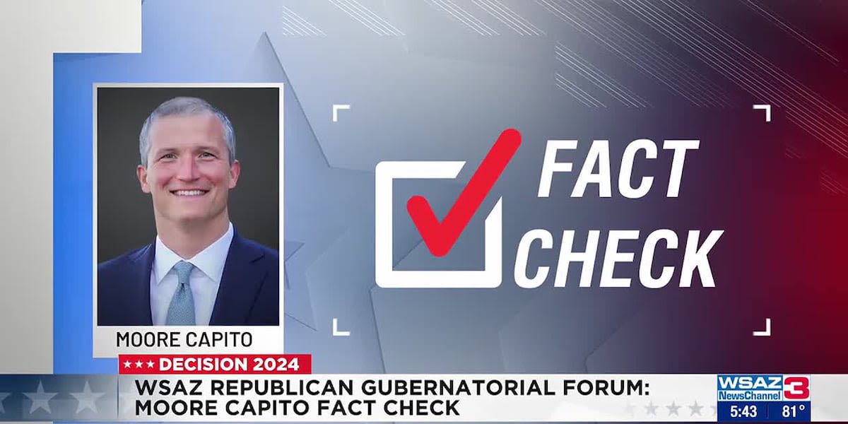 Fact checking WSAZ Gubernatorial Forum candidate Moore Capito