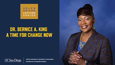 Helen Edison Lecture Series with Dr. Bernice A. King: A Time For Change Now
