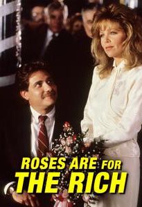 Roses Are for the Rich