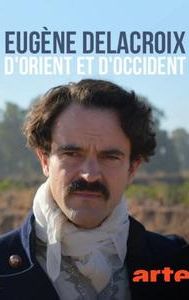 Delacroix, d'orient et d'occident