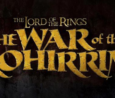 Lord of the Rings: The War of the Rohirrim confirma su fecha de estreno