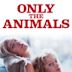 Only the Animals - Storie di spiriti amanti