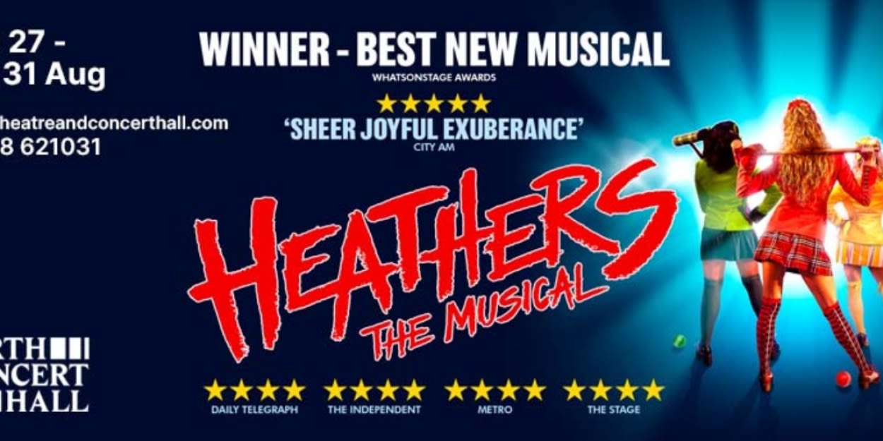 Perth Theatre And Concert Hall Announces New Lineup Including HEATHERS THE MUSICAL And More