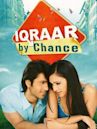 Iqraar by Chance