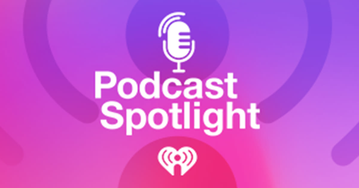 Podcast Spotlight: Looking for a New Show to Listen To? Here’s What’s New in Podcasts This Week!