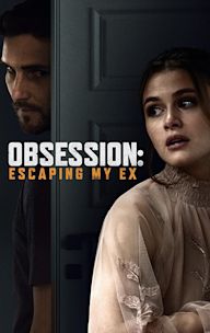 Obsession: Escaping My Ex